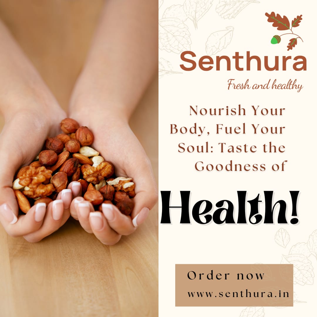 Discover the Finest Quality Nuts, Dry Fruits, Honey, and Seeds Online at Senthura